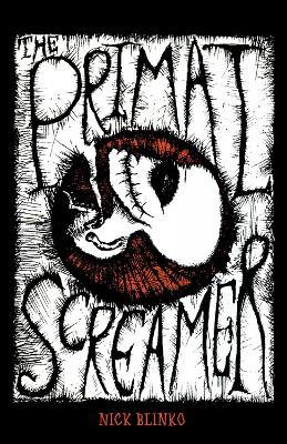 Nick Blinko – “The Primal Screamer” (PM Press – 2011)